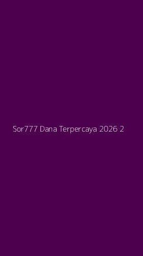 Tampilan Antarmuka Aplikasi Sor777 Dana Terpercaya 2026 - 2