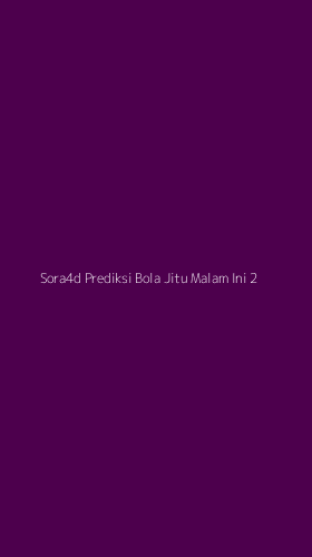 Tampilan Antarmuka Aplikasi Sora4d Prediksi Bola Jitu Malam Ini - 2
