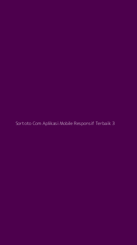 Tampilan Antarmuka Aplikasi Sortoto Com Aplikasi Mobile Responsif Terbaik - 3