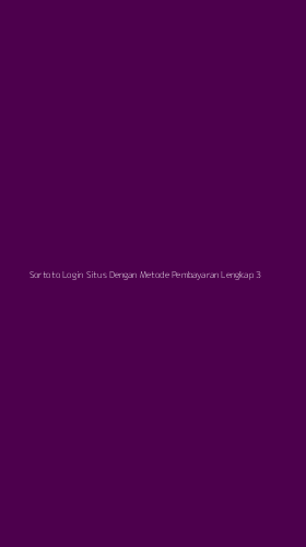 Tampilan Antarmuka Aplikasi Sortoto Login Situs Dengan Metode Pembayaran Lengkap - 3