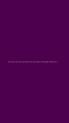 Tampilan Antarmuka Aplikasi Sortoto Online Aplikasi Portal Game Terbaik Android - 2