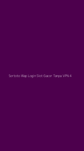 Tampilan Antarmuka Aplikasi Sortoto Wap Login Slot Gacor Tanpa Vpn - 4