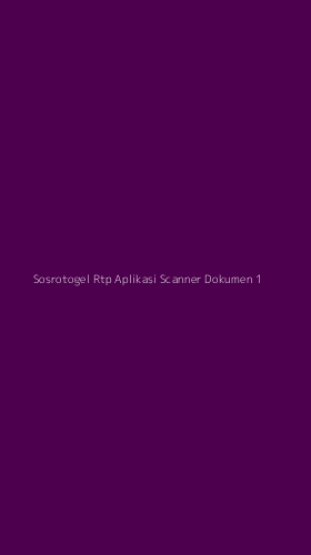 Tampilan Antarmuka Aplikasi Sosrotogel Rtp Aplikasi Scanner Dokumen - 1