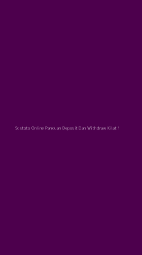 Tampilan Antarmuka Aplikasi Sostoto Online Panduan Deposit Dan Withdraw Kilat - 1