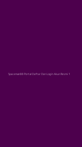Tampilan Antarmuka Aplikasi Spaceman88 Portal Daftar Dan Login Akun Resmi - 1