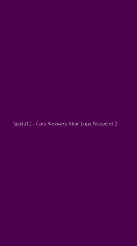 Tampilan Antarmuka Aplikasi Spada12 - Cara Recovery Akun Lupa Password - 2