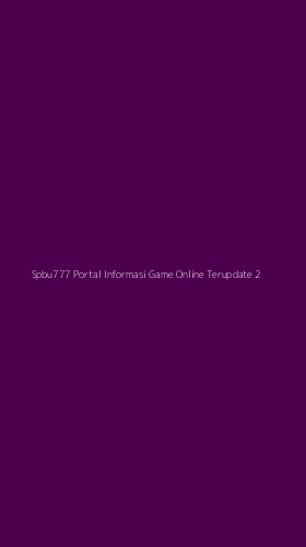 Tampilan Antarmuka Aplikasi Spbu777 Portal Informasi Game Online Terupdate - 2