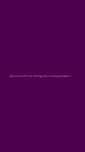 Tampilan Antarmuka Aplikasi Spbutotoslot Rtp Slot Tertinggi Hari Ini Gampang Maxwin - 1