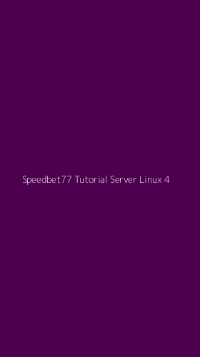 Tampilan Antarmuka Aplikasi Speedbet77 Tutorial Server Linux - 4