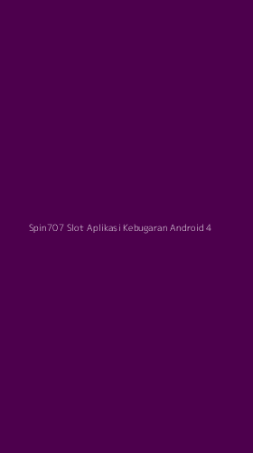Tampilan Antarmuka Aplikasi Spin707 Slot Aplikasi Kebugaran Android - 4