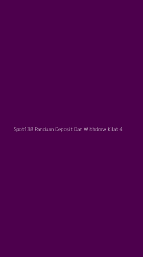 Tampilan Antarmuka Aplikasi Spot138 Panduan Deposit Dan Withdraw Kilat - 4