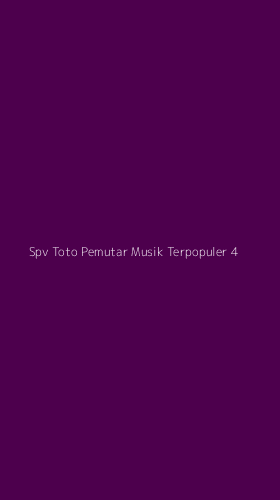 Tampilan Antarmuka Aplikasi Spv Toto Pemutar Musik Terpopuler - 4