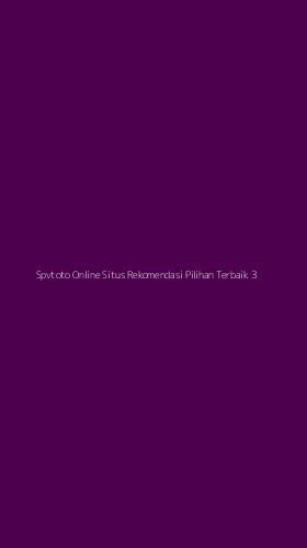 Tampilan Antarmuka Aplikasi Spvtoto Online Situs Rekomendasi Pilihan Terbaik - 3