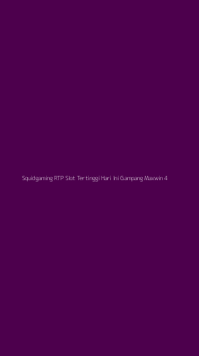 Tampilan Antarmuka Aplikasi Squidgaming Rtp Slot Tertinggi Hari Ini Gampang Maxwin - 4