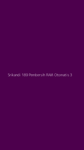 Tampilan Antarmuka Aplikasi Srikandi 189 Pembersih Ram Otomatis - 3