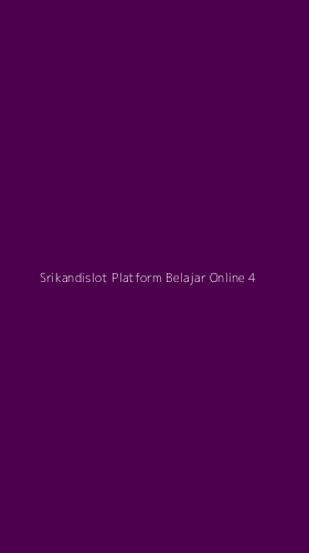 Tampilan Antarmuka Aplikasi Srikandislot Platform Belajar Online - 4