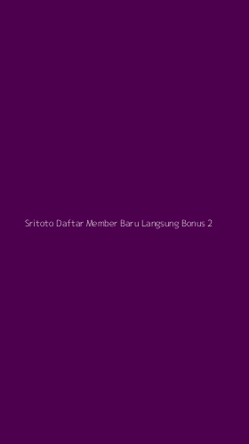 Tampilan Antarmuka Aplikasi Sritoto Daftar Member Baru Langsung Bonus - 2