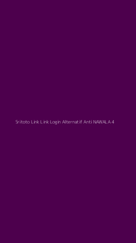 Tampilan Antarmuka Aplikasi Sritoto Link Link Login Alternatif Anti Nawala - 4
