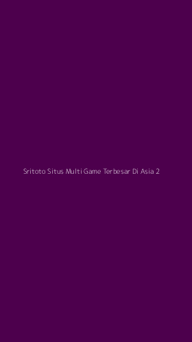 Tampilan Antarmuka Aplikasi Sritoto Situs Multi Game Terbesar Di Asia - 2
