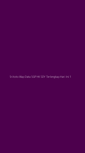 Tampilan Antarmuka Aplikasi Sritoto Wap Data Sgp Hk Sdy Terlengkap Hari Ini - 1