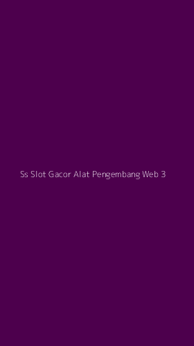 Tampilan Antarmuka Aplikasi Ss Slot Gacor Alat Pengembang Web - 3