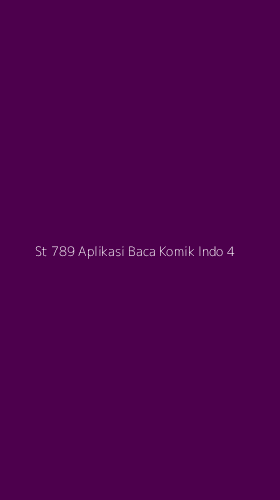 Tampilan Antarmuka Aplikasi St 789 Aplikasi Baca Komik Indo - 4