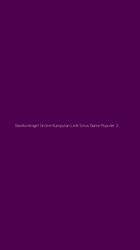 Tampilan Antarmuka Aplikasi Stadiumtogel Online Kumpulan Link Situs Game Populer - 2