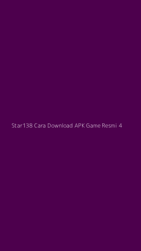 Tampilan Antarmuka Aplikasi Star138 Cara Download Apk Game Resmi - 4