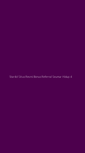 Tampilan Antarmuka Aplikasi Star4d Situs Resmi Bonus Referral Seumur Hidup - 4