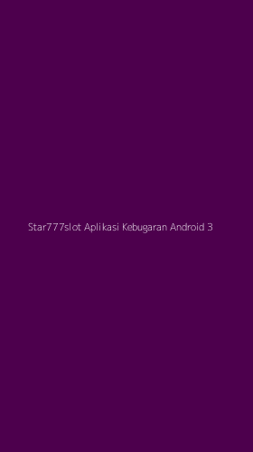 Tampilan Antarmuka Aplikasi Star777slot Aplikasi Kebugaran Android - 3