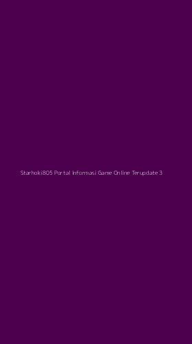 Tampilan Antarmuka Aplikasi Starhoki805 Portal Informasi Game Online Terupdate - 3
