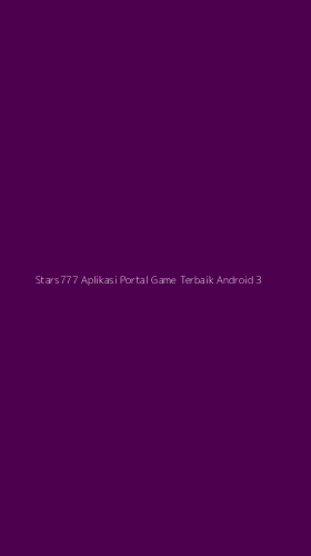 Tampilan Antarmuka Aplikasi Stars777 Aplikasi Portal Game Terbaik Android - 3