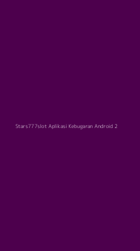 Tampilan Antarmuka Aplikasi Stars777slot Aplikasi Kebugaran Android - 2