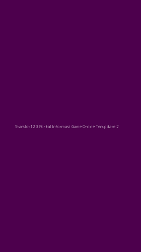 Tampilan Antarmuka Aplikasi Starslot123 Portal Informasi Game Online Terupdate - 2