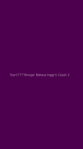 Tampilan Antarmuka Aplikasi Start777 Belajar Bahasa Inggris Cepat - 2