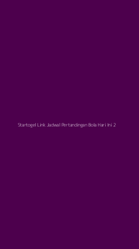 Tampilan Antarmuka Aplikasi Startogel Link Jadwal Pertandingan Bola Hari Ini - 2
