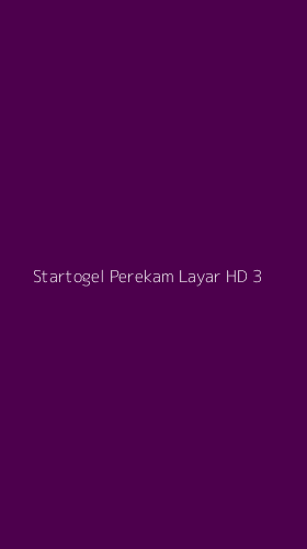 Tampilan Antarmuka Aplikasi Startogel Perekam Layar Hd - 3