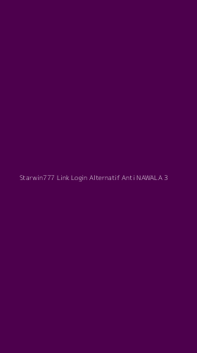 Tampilan Antarmuka Aplikasi Starwin777 Link Login Alternatif Anti Nawala - 3