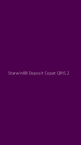 Tampilan Antarmuka Aplikasi Starwin88 Deposit Cepat Qris - 2