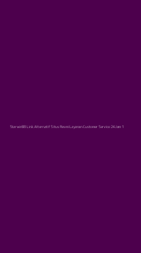 Tampilan Antarmuka Aplikasi Starwin88 Link Alternatif Situs Resmi Layanan Customer Service 24jam - 1