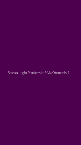 Tampilan Antarmuka Aplikasi Starxo Login Pembersih Ram Otomatis - 1