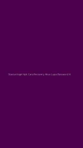 Tampilan Antarmuka Aplikasi Stasiuntogel Apk Cara Recovery Akun Lupa Password - 4