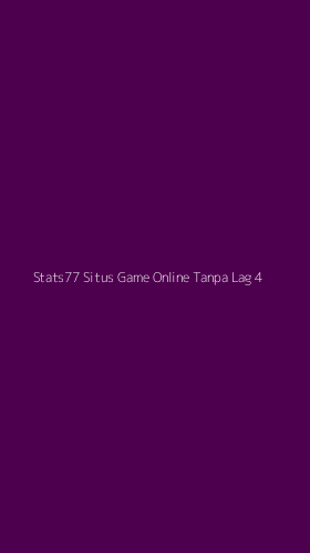 Tampilan Antarmuka Aplikasi Stats77 Situs Game Online Tanpa Lag - 4