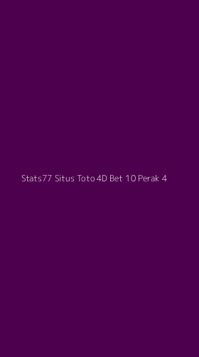 Tampilan Antarmuka Aplikasi Stats77 Situs Toto 4d Bet 10 Perak - 4