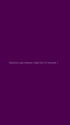 Tampilan Antarmuka Aplikasi Steptoto Login Keluaran Togel Hari Ini Tercepat - 1