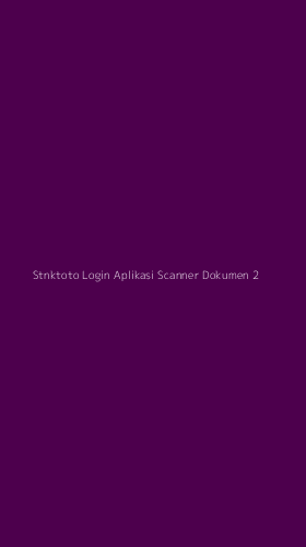 Tampilan Antarmuka Aplikasi Stnktoto Login Aplikasi Scanner Dokumen - 2