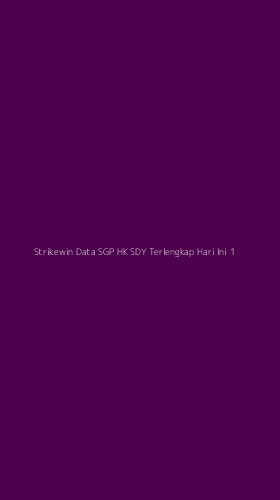 Tampilan Antarmuka Aplikasi Strikewin Data Sgp Hk Sdy Terlengkap Hari Ini - 1