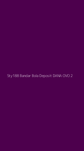 Tampilan Antarmuka Aplikasi Sty188 Bandar Bola Deposit Dana Ovo - 2