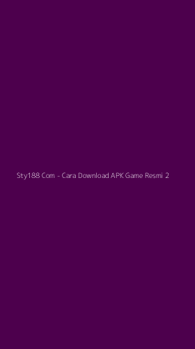 Tampilan Antarmuka Aplikasi Sty188 Com - Cara Download APK Game Resmi - 2