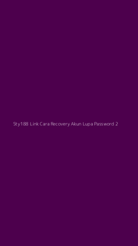 Tampilan Antarmuka Aplikasi Sty188 Link Cara Recovery Akun Lupa Password - 2